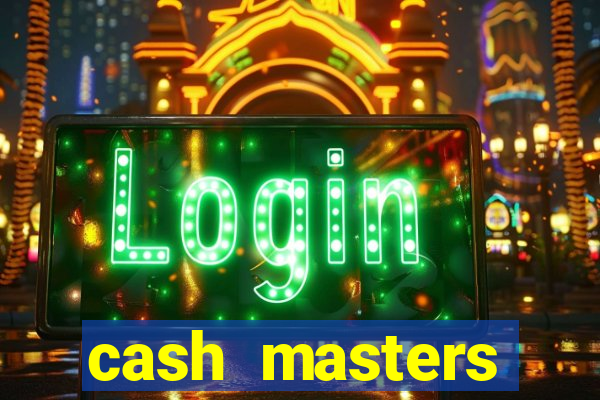 cash masters dinheiro infinito